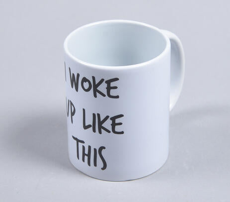 Ceramic 'I woke up like this' Coffee Mug
